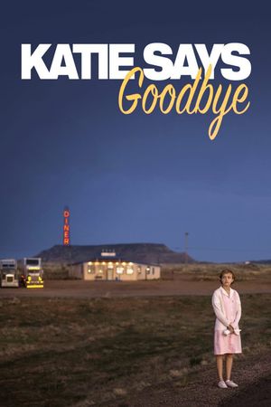 Katie Says Goodbye's poster