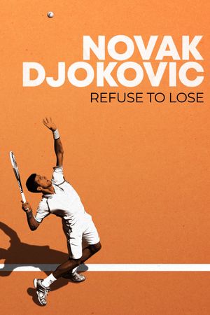 Novak Djokovic: Refuse to Lose's poster