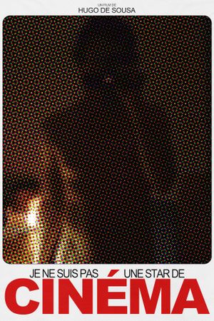 Je Ne Suis Pas Une Star De Cinéma's poster