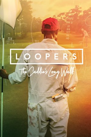 Loopers: The Caddie's Long Walk's poster