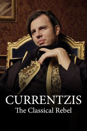 Currentzis – The Classical Rebel's poster