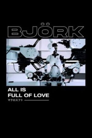 All Is Full of Love's poster