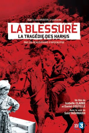 An Unhealed Wound - The Harkis in the Algerian War's poster