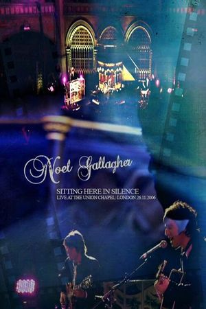 Noel Gallagher: Sitting Here in Silence's poster
