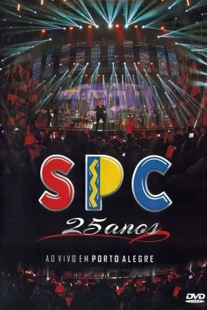 SPC 25 Anos Ao Vivo em Porto Alegre's poster