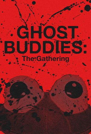 Ghost Buddies: The Gathering's poster