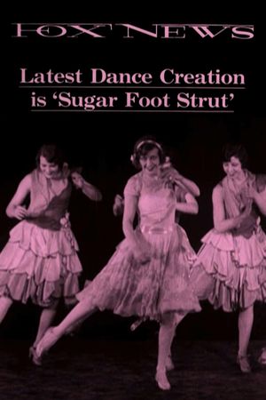 Latest Dance Creation is ‘Sugar Foot Strut’ (ca. 1928)'s poster