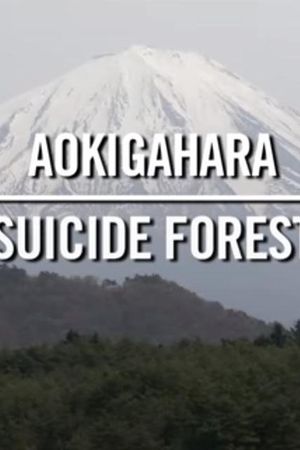 Aokigahara: Suicide Forest's poster