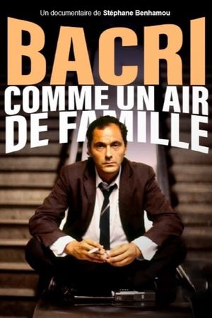 Bacri, comme un air de famille's poster