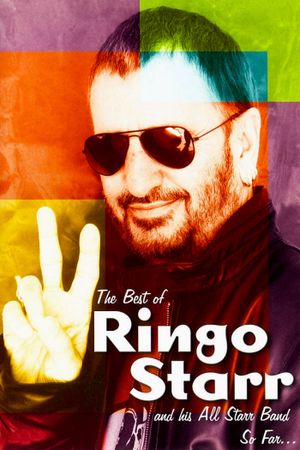 The Best of Ringo Starr & His All-Starr Band So Far...'s poster