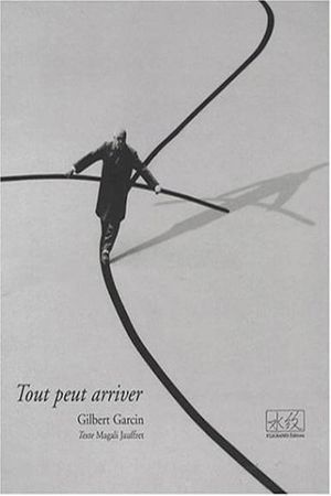Anything can happen, Gilbert Garcin's poster