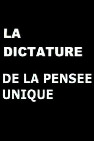 La Dictature de la pensée unique's poster