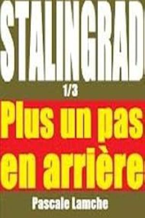 Stalingrad: Plus un pas en arrière's poster
