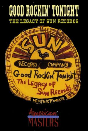 Good Rockin' Tonight: The Legacy of Sun Records's poster