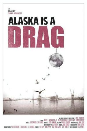 Alaska is a Drag's poster