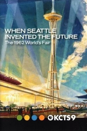 When Seattle Invented the Future: The 1962 World's Fair's poster