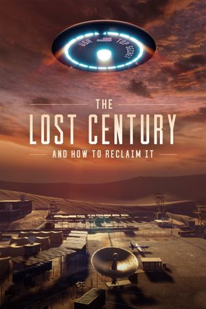 The Lost Century: And How to Reclaim It's poster