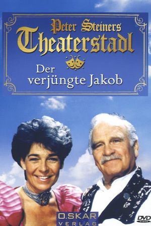 Peter Steiners Theaterstadl - Der verjüngte Jakob's poster