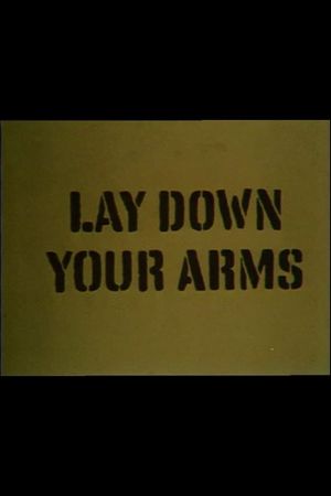 Lay Down Your Arms's poster