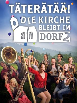 Täterätää - Die Kirche bleibt im Dorf 2's poster