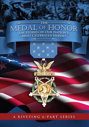 The Medal of Honor: The Stories of Our Nation's Most Celebrated Heroes's poster