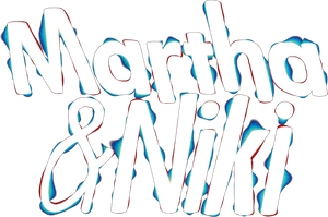 Martha & Niki's poster