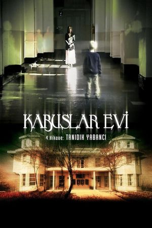 Kabuslar Evi: Tanıdık Yabancı's poster