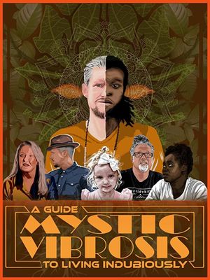 Mystic Vibrosis - A Guide to Living Indubiously's poster