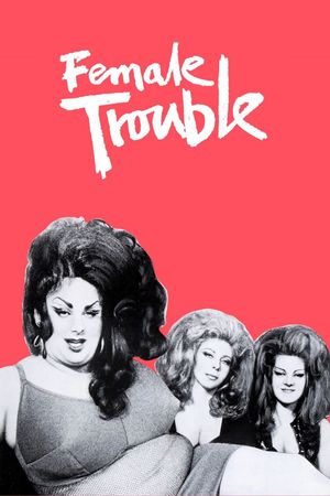Female Trouble's poster