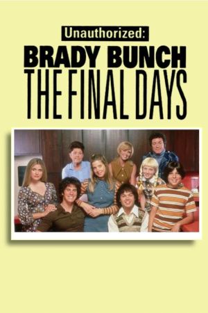 Unauthorized Brady Bunch: The Final Days's poster image