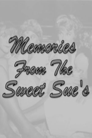 Memories from the Sweet Sues's poster