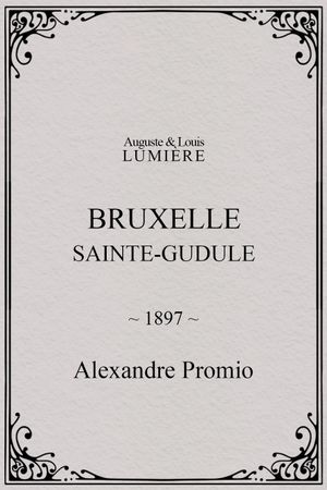 Bruxelles, Sainte-Gudule's poster