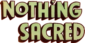 Nothing Sacred's poster