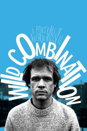 Wild Combination: A Portrait of Arthur Russell's poster