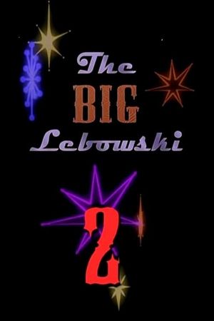 The Big Lebowski 2's poster