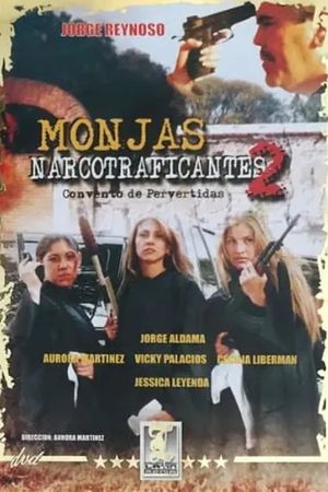 Monjas narcotraficantes II's poster