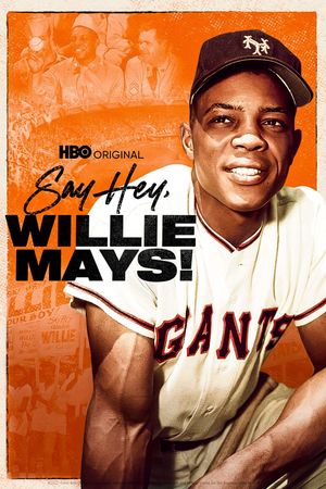 Say Hey, Willie Mays!'s poster