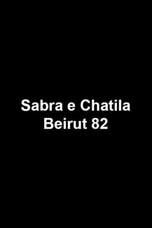 Beirut 1982: From PLO's Withdrawal to the Sabra and Shatila Massacre's poster