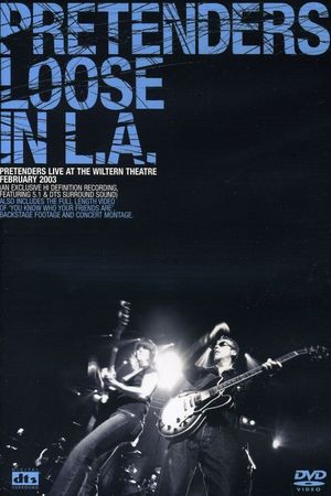 Pretenders - Loose in L.A.'s poster