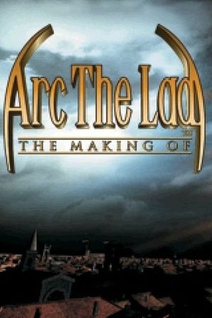 The Making of Arc the Lad's poster