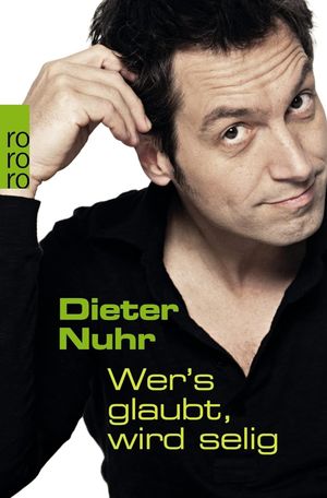 Dieter Nuhr - Wer’s glaubt, wird selig's poster