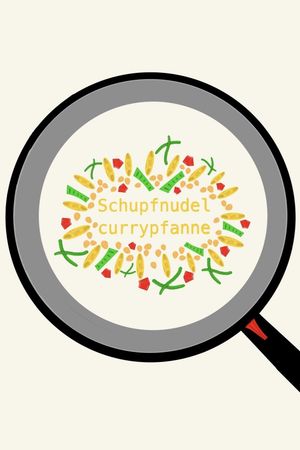 Schupfnudelcurrypfanne's poster