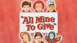 All Mine to Give's poster