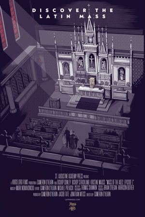 Mass of the Ages: Discover the Traditional Latin Mass's poster