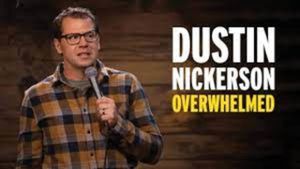 Dustin Nickerson: Overwhelmed's poster