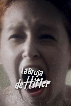La Bruja de Hitler's poster