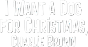 I Want a Dog for Christmas, Charlie Brown's poster