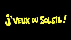 J'veux du soleil!'s poster