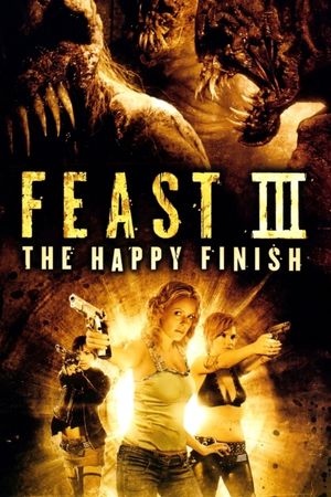 Feast III: The Happy Finish's poster