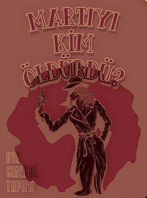Martıyı Kim Öldürdü ?'s poster